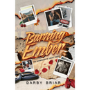 Burning Ember By Darby Briar
