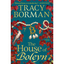 The House of Boleyn By Tracy Borman