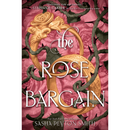 The Rose Bargain By Sasha Peyton Smith