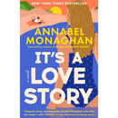 It's a Love Story By Annabel Monaghan
