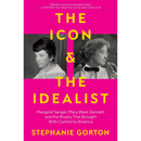 The Icon and the Idealist By Stephanie Gorton