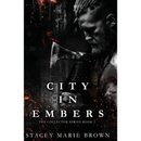 City in Embers (Collector Series) by Stacey Marie Brown