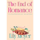 The End of Romance By Lily Meyer