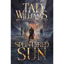 The Splintered Sun By Tad Williams