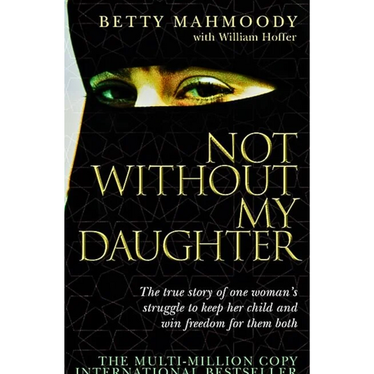 Not Without My Daughter By Betty Mahmoody