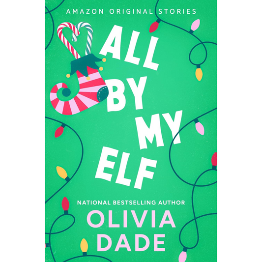 All by My Elf By Olivia Dade