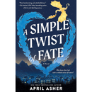 A Simple Twist of Fate By April Asher