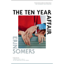 The Ten Year Affair By Erin Somers
