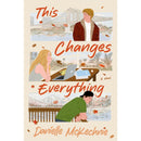 This Changes Everything By Danielle McKechnie