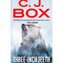 Three-Inch Teeth By C. J. Box