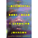 The Occidental Book of the Dead By T. Geronimo Johnson