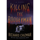 Killing the Boogeyman By Richard Chizmar