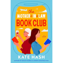The Mother-in-Law Book Club By Kate Hash