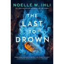 The Last to Drown By Noelle W. Ihli