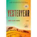 Yesteryear By Caro Claire Burke