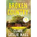 Broken Country By Clare Leslie Hall