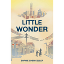 Little Wonder By Sophie Chen Keller