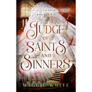 Judge of Saints and Sinners by Maggie White