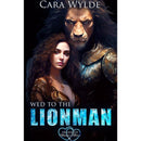 Wed to the Lionman by Cara Wylde