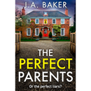 The Perfect Parents By J.A. Baker