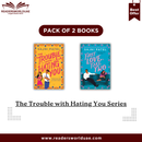 The Trouble with Hating You Series By Sajni Patel