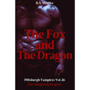 The Fox and The Dragon By B.A. Stretke