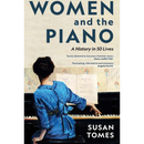 Women and the Piano By Susan Tomes