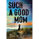 Such a Good Mom By Julia Spiro