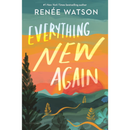 Everything New Again By Renée Watson