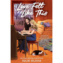Love Felt Like This By Julie Olivia