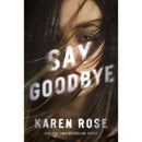 Say Goodbye By Karen Rose
