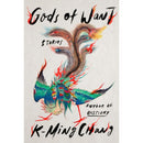 Gods of Want: Stories By K-Ming Chang