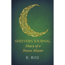 Sheever's Journal, Diary of a Poison Master By K. Ritz