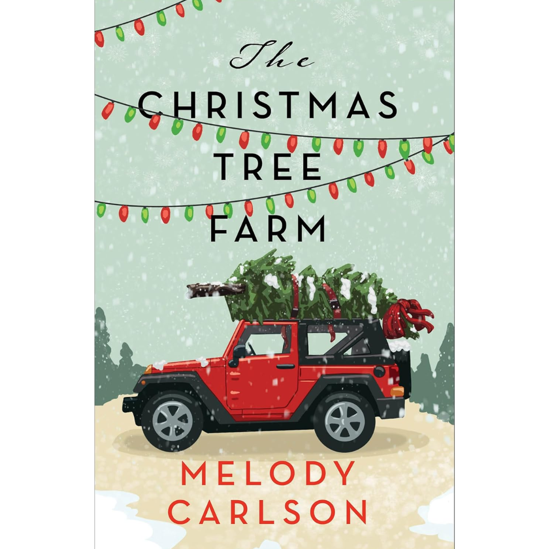 The Christmas Tree Farm By Melody Carlson