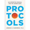 Protocols: An Operating Manual for the Human Body By Andrew D. Huberman
