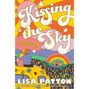 Kissing the Sky By Lisa Patton
