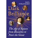 Dark Brilliance By Paul Strathern
