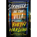 Strangers in the Villa By Robyn Harding