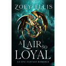 A Lair So Loyal By Zoey Ellis