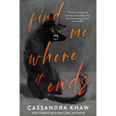Find Me Where It Ends By Cassandra Khaw