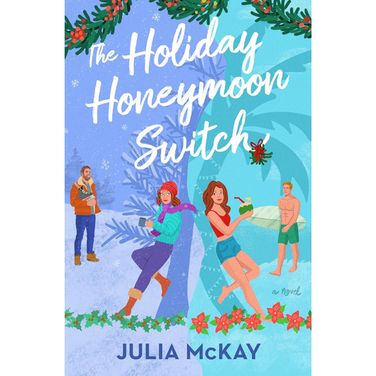 The Holiday Honeymoon Switch By Julia McKay