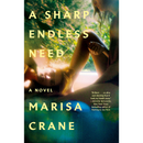A Sharp Endless Need By Marisa Crane