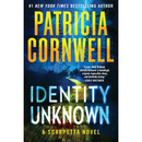 Identity Unknown By Patricia Cornwell