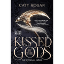Kissed by the Gods By Caty Rogan