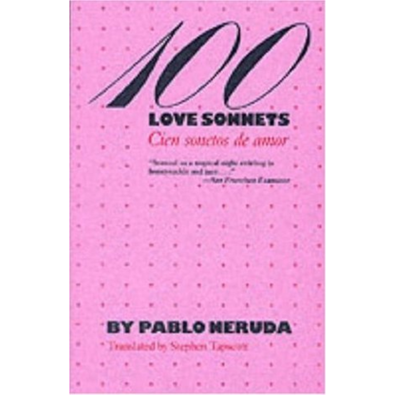 100 Love Sonnets By Pablo Neruda