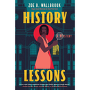 History Lessons By Zoe B. Wallbrook