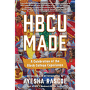 HBCU Made A Celebration of the Black College Experience By Ayesha Rascoe