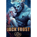Wed to Jack Frost by Layla Fae