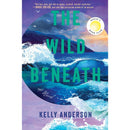The Wild Beneath By Kelly Anderson