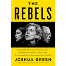 The Rebels By Joshua Green